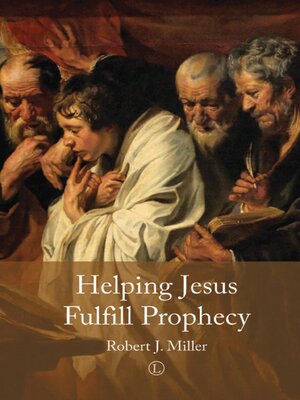 cover image of Helping Jesus Fulfill Prophecy